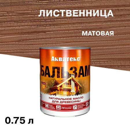 Масло Акватекс Бальзам для дерева лиственница 0,75 л