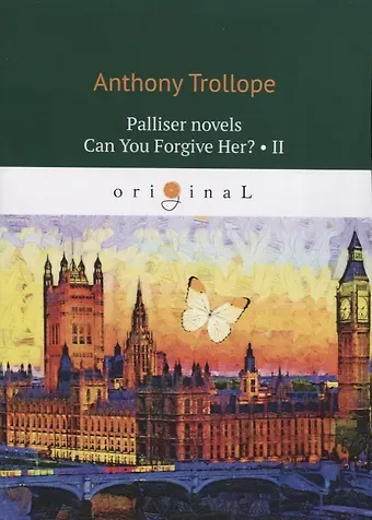 Anthony Trollope Palliser novels. Can You Forgive Her? Part II