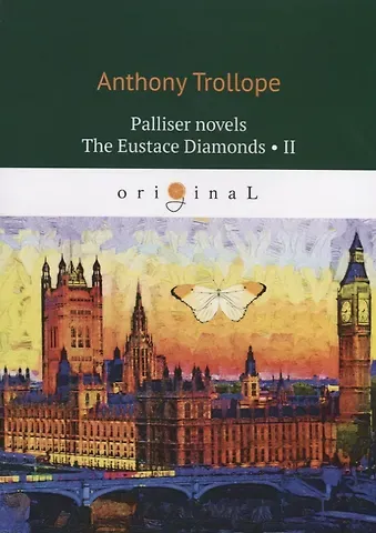Anthony Trollope Palliser novels. The Eustace Diamonds II