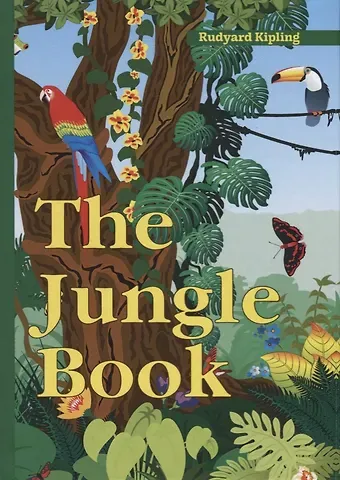 Редьярд Джозеф Киплинг The Jungle Book = Книга джунглей: сборник рассказов на англ.яз