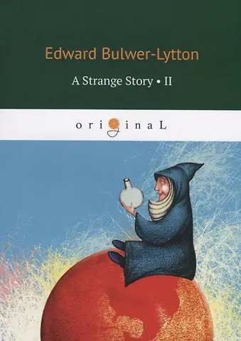 Edward Bulwer-Lytton A Strange Story II