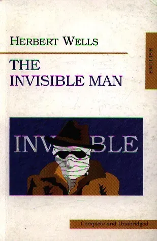 Герберт Джордж Уэллс The Invisible Man (Человек-нивидимка), на английском языке