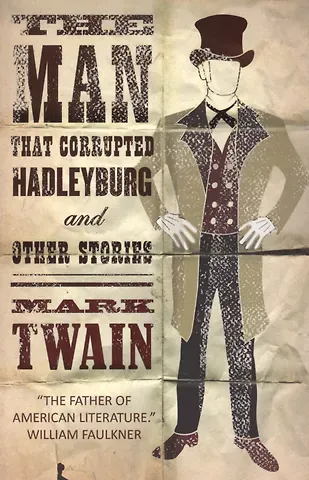 Mark Twain, Марк Твен The Man That Corrupted Hadleyburg and Other Stories