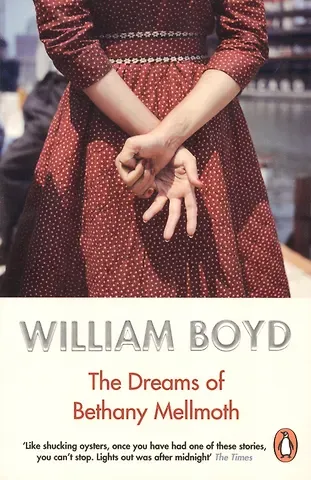 William Boyd The Dreams of Bethany Mellmoth