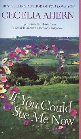 Cecelia Ahern, Сесилия Ахерн If You Could See Me Now