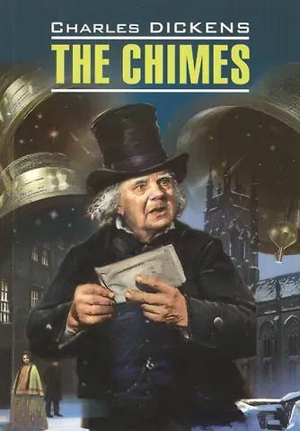 Чарльз Диккенс The Chimes
