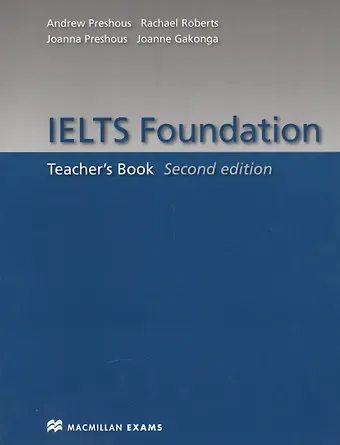 Эндрю Прешус IELTS Foundation. Teacher's Book