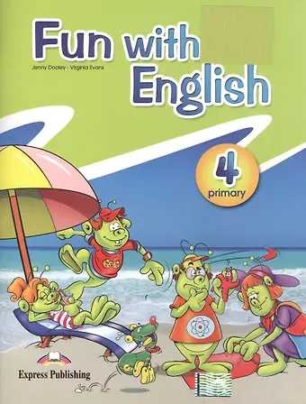 Вирджиния Эванс Fun with English Primary 4. Pupil's Book