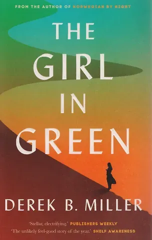 Дерек Б. Миллер The Girl in Green