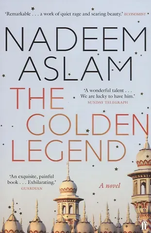 Nadeem Aslam The Golden Legend (м) Aslam
