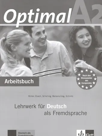 Мартин Мюллер Optimal A2 : Arbeitsbuch : Lehrwerk fur Deutsch ais Fremdsprache