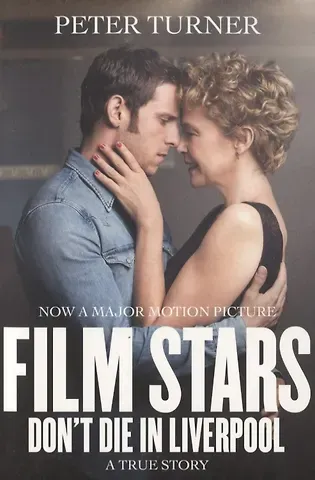 Peter Turner Film Stars Don't Die in Liverpool: A True Story