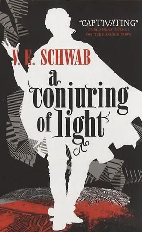 Victoria Elizabeth Schwab A Conjuring of Light