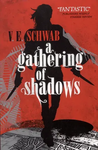 Victoria Elizabeth Schwab A Gathering of Shadows