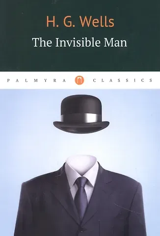 Herbert George Wells The Invisible Man