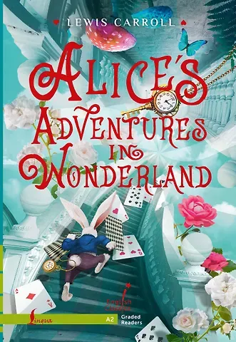 Lewis Carroll Alice`s Adventures in Wonderland. A2
