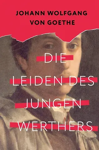Иоганн Вольфганг фон Гёте Die Leiden des jungen Werthers