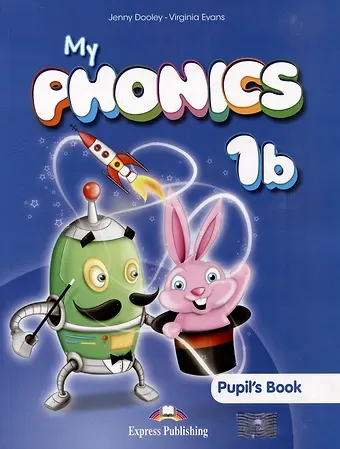 Дженни Дули, Вирджиния Эванс My Phonics 1b. Pupil's Book with Cross-Platform Application