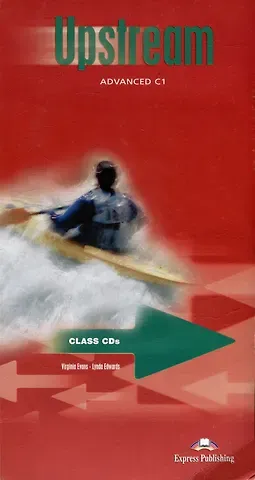 Линда Эдвардс, Вирджиния Эванс Upstream: Advanced C1: Class CDs (set of 5)