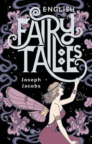 Joseph Jacobs English Fairy Tales