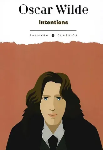 Оскар Уайльд Intentions