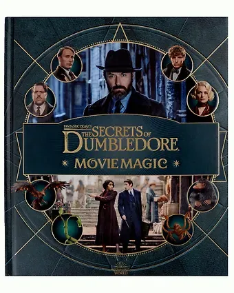 Джоди Ревенсон Fantastic Beasts – The Secrets of Dumbledore: Movie Magic