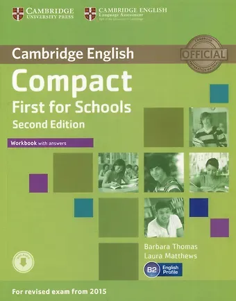 Барбара Эрл Томас, Лаура Мэттьюз Compact First for Schools: Workbook with Answers