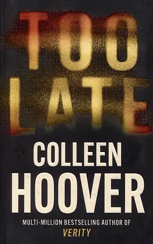 Колин Гувер Too Late