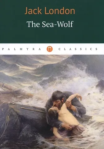 Джек Лондон The Sea-Wolf