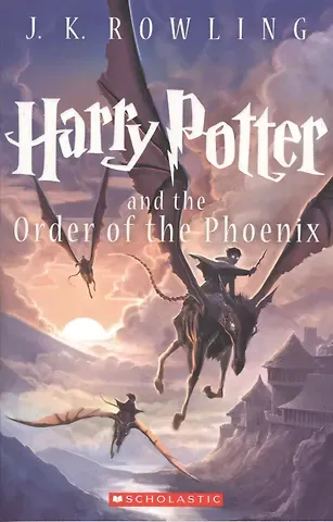 Джоан Кэтлин Роулинг Harry Potter and the Order of the Phoenix