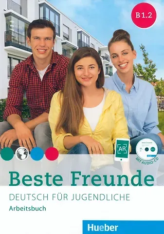 M. Georgiakaki, Кристиан Сойтэ, Аня Шуман Beste Freunde B1/2. Deutsch für Jugendliche. Arbeitsbuch mit CD