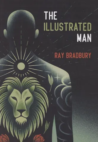 Рэй Брэдбери The Illustrated man / Человек в картинках. Книга для чтения на английском языке
