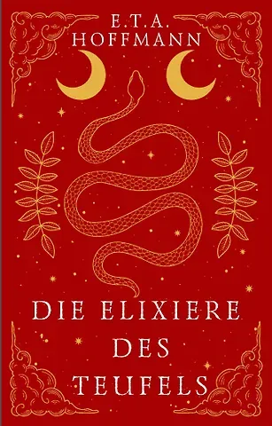 E.T.A. Hoffmann Die Elixiere des Teufels