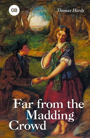 Томас Гарди Far from the Madding Crowd = Вдали от обезумевшей толпы